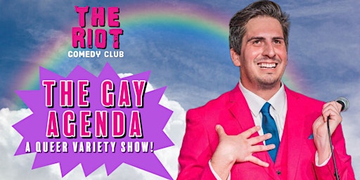 The Riot Comedy Club presents "The Gay Agenda" primary image
