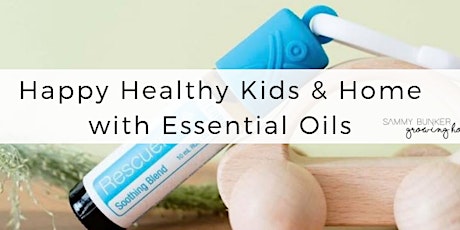 Happy Healthy Kids & Home with Essential Oils primary image