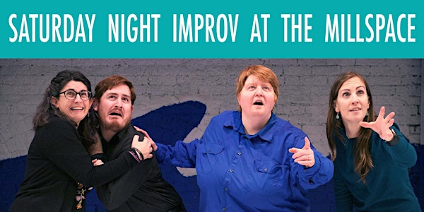 Improv at the Newmarket Millspace!