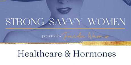 Healthcare & Hormones - CT Event Hosted by Strong Savvy Women primary image
