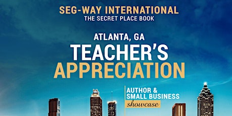 Teacher Appreciation; Author & Small Business Showcase