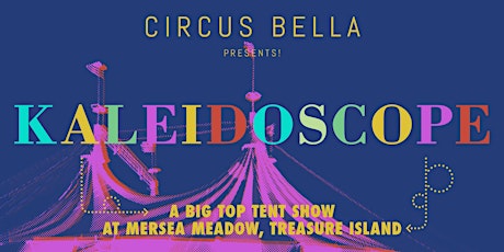 Circus Bella Presents: Kaleidoscope   primärbild