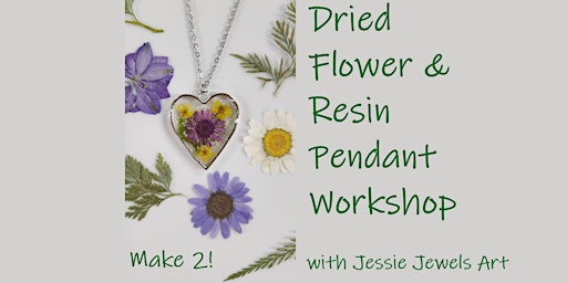 Dried Flower and Resin Pendant Workshop