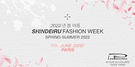 (FR) SHINDEIRU x FASHION WEEK - LES PLANCHES -  FRI JUNE 23RD