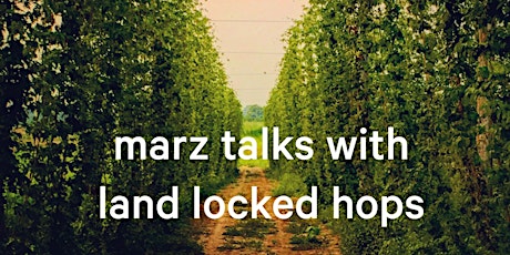 Marz Talks with Land Locked Hops primary image
