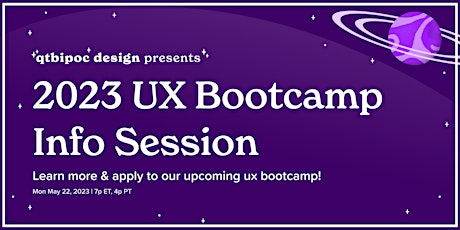 QTBIPOC Design 2023 UX Bootcamp Info Session