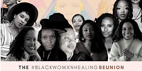 The BLACKWOMXNHEALING REUNION Exhibition Series