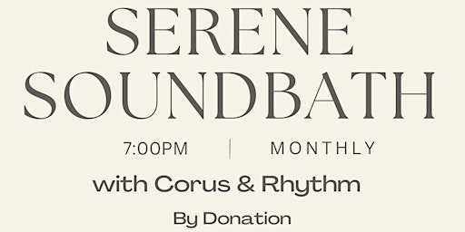 Serene Soundbath: with Corus & Rhythm primary image