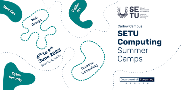 SETU Computing Summer Camp — Games Programming / Cyber Security Summer Camp