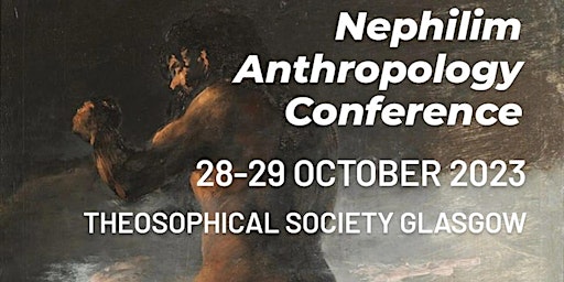 Nephilim Anthropology Conference (Scotland) 2023 primary image