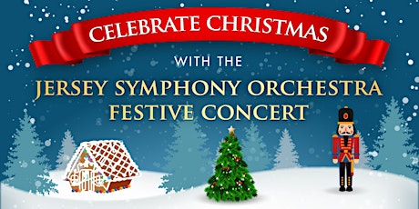 Jersey Symphony Orchestra - Christmas Festival Concert primary image