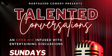 OPEN MIC NIGHT INFUSED WITH ENTERTAINING DISCUSSIONS HOSTED BY ROBERT LANEY