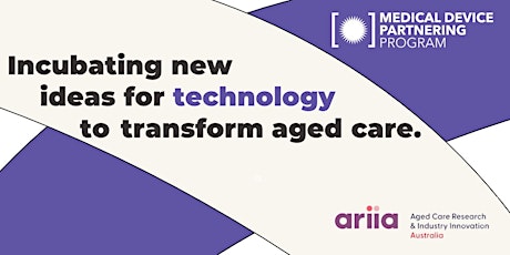 ARIIAxMDPP - Incubating new ideas for technology to transform aged care