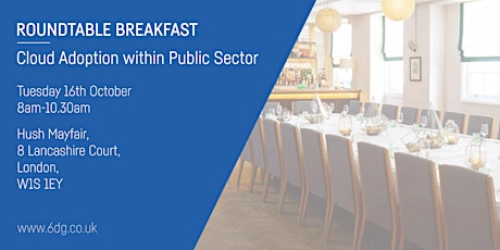 THINK, COLLAB, SOLVE: Cloud Adoption within Public Sector Roundtable Breakfast primary image