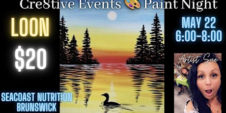 $20 Paint Night - Loon- Seacoast Nutrition Brunswick