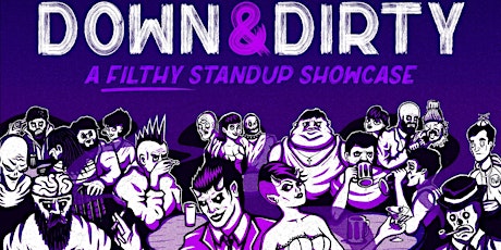 Down And Dirty - Stand Up Comedy Show