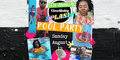 4th Annual CINCIFATTY SPLASH Pool Party!