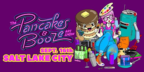 The Salt Lake City Pancakes & Booze Art Show