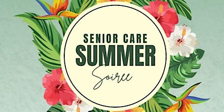 Senior Care Summer Soiree!