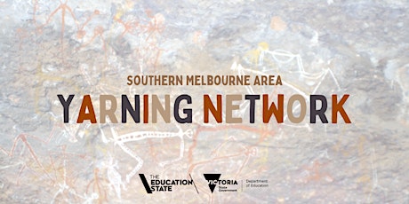 Term 3 Southern Melbourne Area Yarning Network Meeting primary image