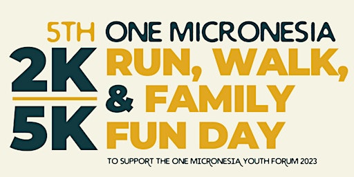 ONE MICRONESIA 2K/5K and Family Fun Day