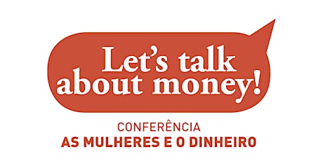Imagem principal de Conferência Let's Talk About Money: As mulheres e o dinheiro