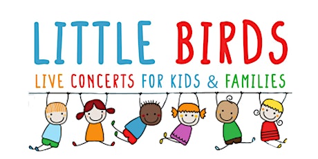 Little Birds - Live concerts for kids and families -