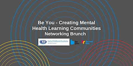 Primaire afbeelding van Networking Brunch - Be You - Creating Mental Health Learning Communities