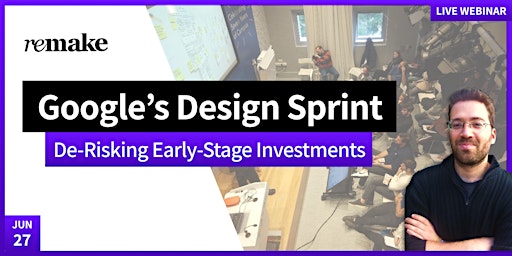 De-Risking Early-Stage Investments With GV's Design Sprints primary image