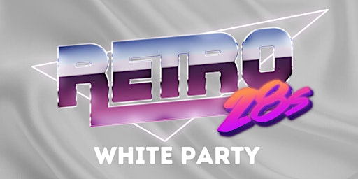 Retro 28s April - WHITE PARTY ft ROCKQ - Dress in White for Free Cocktail primary image