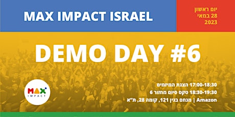 MAX IMPACT ISRAEL | DEMO DAY
