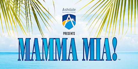Ashdale Secondary College presents Mamma Mia! | 1 July  primärbild