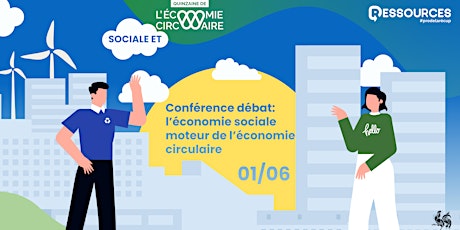 Conférence-débat "L'économie sociale moteur de l'économie circulaire ?" primary image