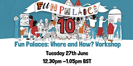 Hauptbild für Fun Palaces: Where and How? Workshop