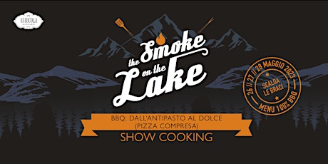 Show cooking con Mirko Vincenzi | Smoke on the lake 2023