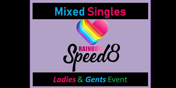 Men & Women connect @ Rainbow Speed8: Mixed Singles - Event