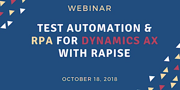 Webinar: Test Automation & RPA for Dynamics AX with Rapise 