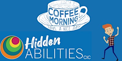 Imagen principal de I Will Coffee Morning hosted by Hidden Abilities CIC