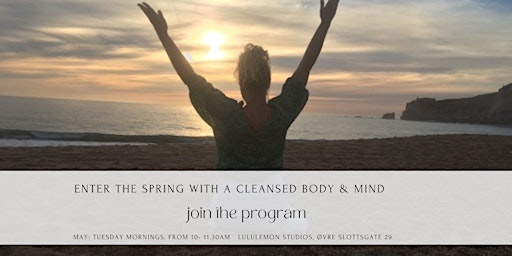 Enter the spring with a cleansed body & mind