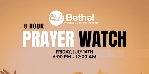 BWCI 6 Hour Prayer Watch | July 14, 2023 primary image