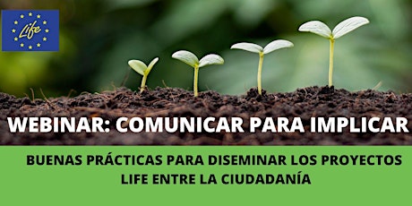 Imagen principal de COMUNICAR PARA IMPLICAR. Buenas prácticas para diseminar los proyectos LIFE