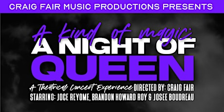 A Kind of Magic - A Night of Queen - August 20th - $55