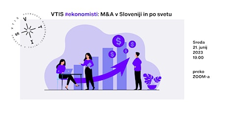 VTIS #ekonomisti: M&A v Sloveniji in po svetu