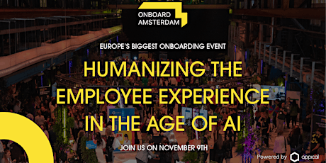 Onboard Amsterdam 2023: Humanizing the Employee Experience in the age of AI