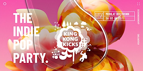 King Kong Kicks • Indie Pop Party • Heilbronn