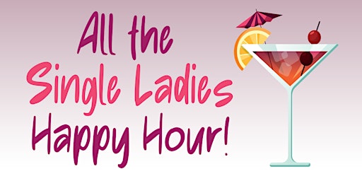 All the Single Ladies Happy Hour at Mattison's Downtown Sarasota! primary image
