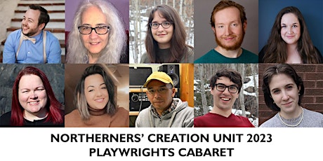 Northerners' Creation Unit 2023 Playwrights Cabaret