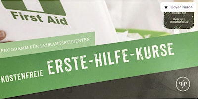 Kostenlose Erste-Hilfe-Kurse für Lehramtsstudenten - Köln primary image