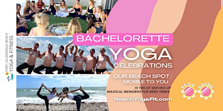 Image principale de Bachelorette Yoga Celebrations: Beach or Your Location