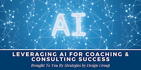 Leveraging AI for Coaching & Consulting Success